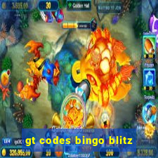 gt codes bingo blitz